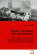 KYRGYZ LEADERSHIP AND ETHNOPOLITICS