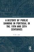 A History of Public Banking in Portugal in the 19th and 20th Centuries