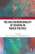 The Multidimensionality of Regions in World Politics