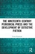 The Nineteenth Century Periodical Press and the Development of Detective Fiction