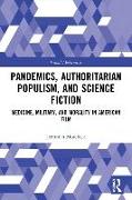 Pandemics, Authoritarian Populism, and Science Fiction