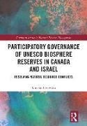 Participatory Governance of UNESCO Biosphere Reserves in Canada and Israel