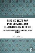 Reading Texts for Performance and Performances as Texts