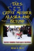 Tails of the Gypsy Musher