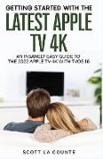 The Insanely Easy Guide to the 2021 Apple TV 4K