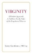 Virginity. A Positive Approach to Celibacy for the Sake of the Kingdom of Heaven