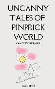 UNCANNY TALES OF PINPRICK WORLD