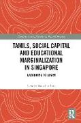 Tamils, Social Capital and Educational Marginalization in Singapore