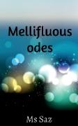 Mellifluous Odes