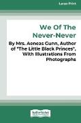 We of the Never-Never (Large Print 16 Pt Edition)