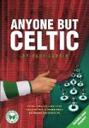 Anyone but Celtic
