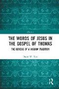 The Words of Jesus in the Gospel of Thomas