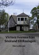 Victors livsresa från Småland till Roslagen