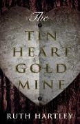 The Tin Heart Gold Mine