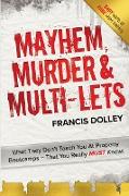 Mayhem, Murder & Multi-Lets
