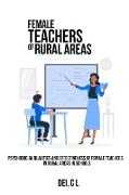 Psychosocial qualities and effectiveness of female teachers in rural areas in schools