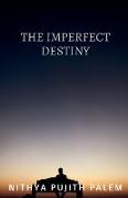 The Imperfect Destiny