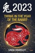 Thrive in the Year of the Rabbit [Chinese Horoscope 2023]