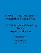 MAKING THE MOST OF STUDENT TEACHING