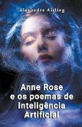 Anne Rose e os poemas de Inteligência Artificial