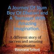 A Journey Of Slum Boy Of Dharavi and A Teenager With Amazing Imagination