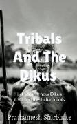 Tribals and The Dikus