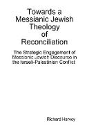 Towards a Messianic Jewish Theology of Reconciliation