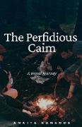 The Perfidious Caim