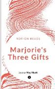 MARJORIE'S THREE GIFTS