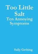Too Little Salt