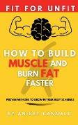 How to Build Muscle and Burn Fat Faster