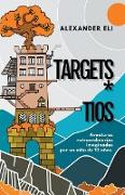 Targets * Tios