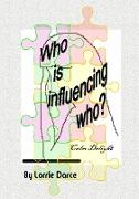 Who Is Influencing Who