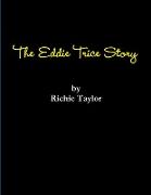 The Eddie Trice Story