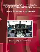 INSTRUMENTACIÓN AVIONICA DE LAS AERONAVES (VOL1). Coleccion Mantenimiento de Aeronaves