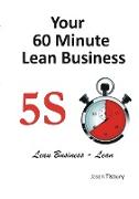 Your 60 Minute Lean Business - 5S Implementation Guide
