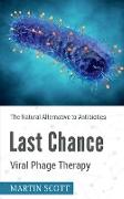 Last Chance Viral Phage Therapy