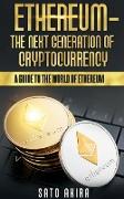 Ethereum - The Next Generation of Cryptocurrency