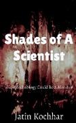 Shades of A Scientist