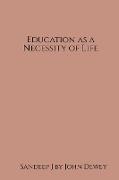Education as a Necessity of Life