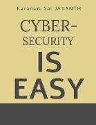 Cyber-Security is EASY