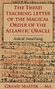 The Third Teaching Letter of the Magical Order of the Atlantic Oracle