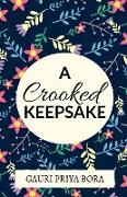 A Crooked Keepsake