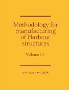 Methodology for manufacturing of Harbour structures (Volume III)