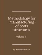 Methodology for manufacturing of ports structures (Volume II)