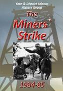 The Miners` Strike 1984-85