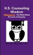 H.S. Counseling Wisdom Relentegrity - the Relentless Pursuit of Integrity