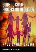Guide To Child Protection Mediation - Second Edition