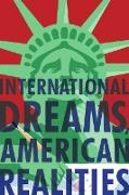 International dreams, American Realities