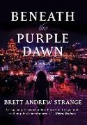 Beneath the Purple Dawn